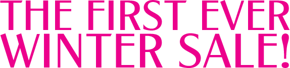 THE FIRST EVER WINTER SALE!